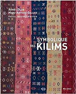 Symbolique des kilims - Ahmet DILER, Marc-Antoine GALLICE