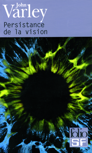 Persistance de la vision - John Varley