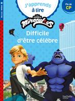 Miraculous Première lecture CP Niveau 3 Difficile d'être célèbre