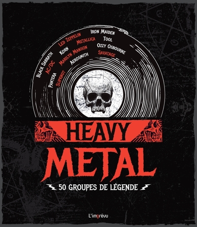 Heavy Metal. 50 Groupes De Légende, 50 Groupes De Légende