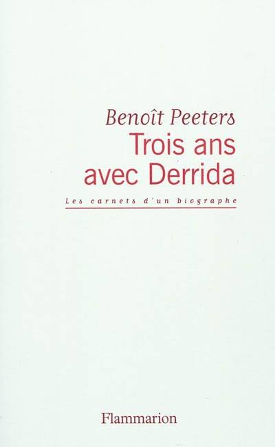 Trois ans avec Derrida