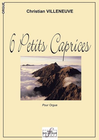 6 Petits Caprices Pour Orgue