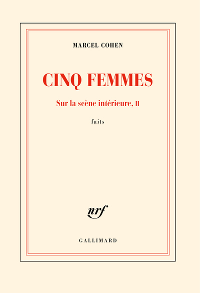 Cinq femmes - Sur la scène intérieure, Faits Volume 2