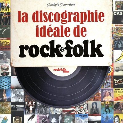 La discographie idéale de Rock & Folk