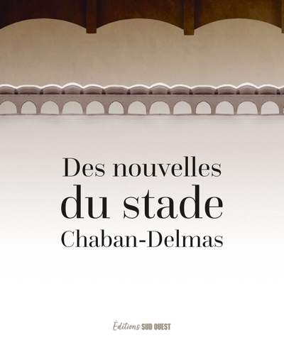 Des nouvelles du stade Chaban-Delmas