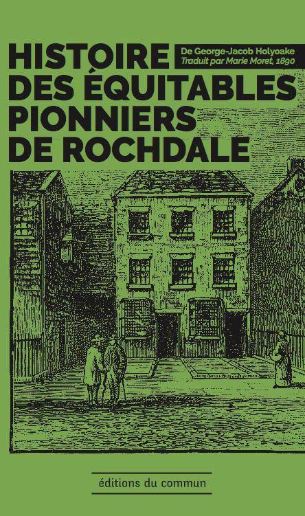 Histoire Des Équitables Pionniers De Rochdale, Traduit Par Marie Moret, 1890