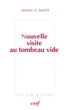 Nouvelle Visite Au Tombeau Vide - Daniel A. Smith