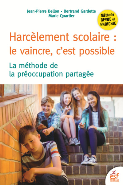 Harcèlement scolaire, le vaincre, c'est possible - Jean-Pierre Bellon