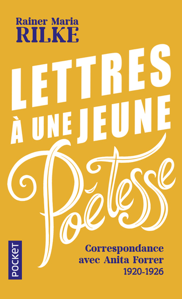 Lettres à une jeune poétesse - Correspondance avec Anita Forrer 1920-1926