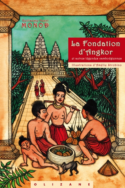 La Fondation D'Angkor / Et Autres Légendes Cambodgiennes