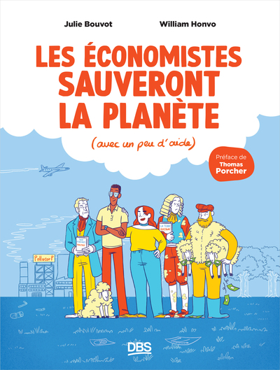 Les économistes sauveront la planète (avec un peu d’aide) - Thomas Porcher