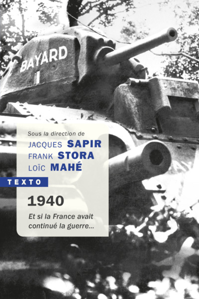 1940 Et Si La France Avait Continué La Guerre, Et Si La France Avait Continué La Guerre - .