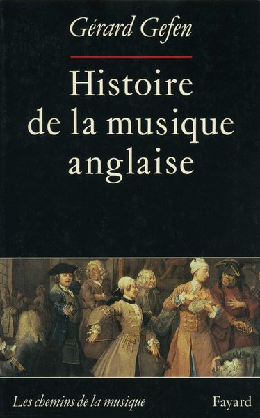 Histoire de la musique anglaise - Gérard Gefen