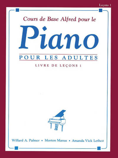 Cours De Base Alfred Pour Le Piano Pour Les Adulte Vol. 1