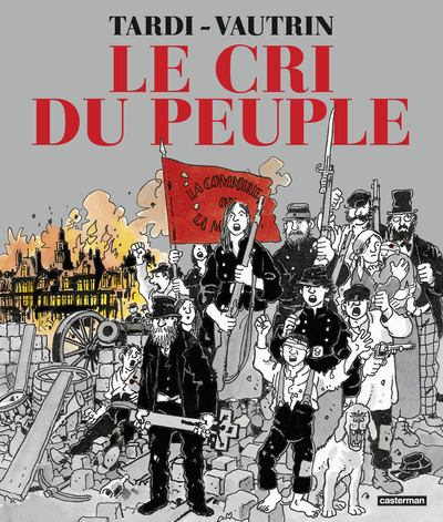 Le Cri du peuple - Jacques Tardi