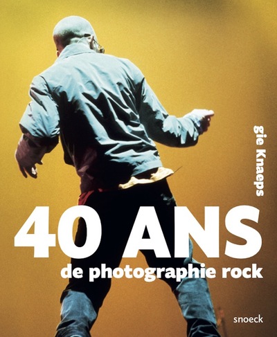 40 ans de photographie rock. Gie Knaeps