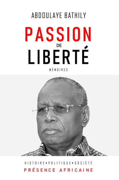 Passion de liberté - Abdoulaye Bathily