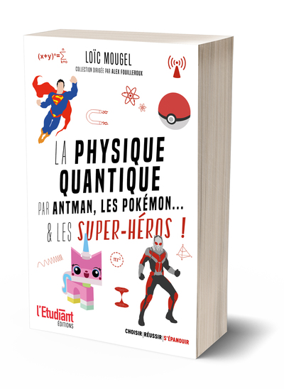 La physique quantique par Antman, les pokémon... & les super-héros !