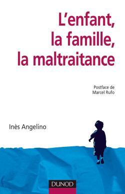 L'enfant, la famille, la maltraitance - 2ème édition