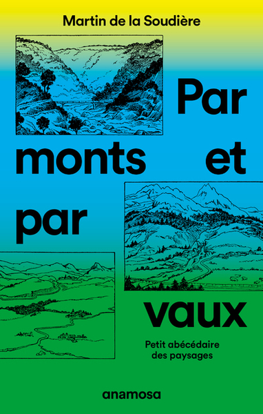 Par monts et par vaux - Petit abécédaire des paysages