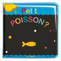 Mon livre de bain magique - Petit poisson ?