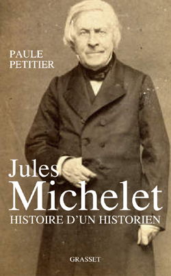 Jules Michelet, L'Homme Histoire, L'Homme Histoire - Paule Petitier