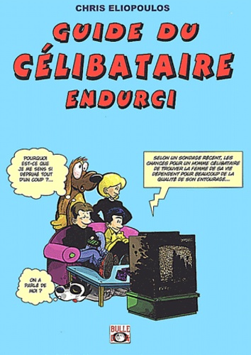 Guide Du Celibataire Endurci