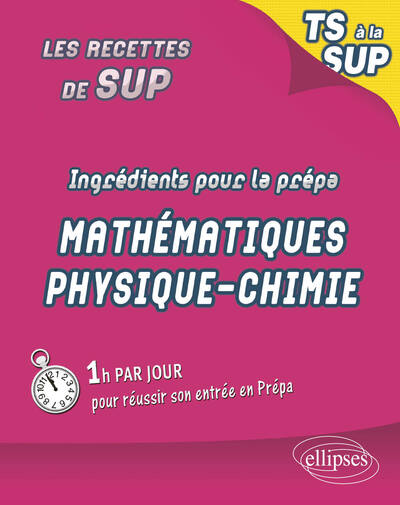 Ingrédients pour la prépa - Maths physique chimie