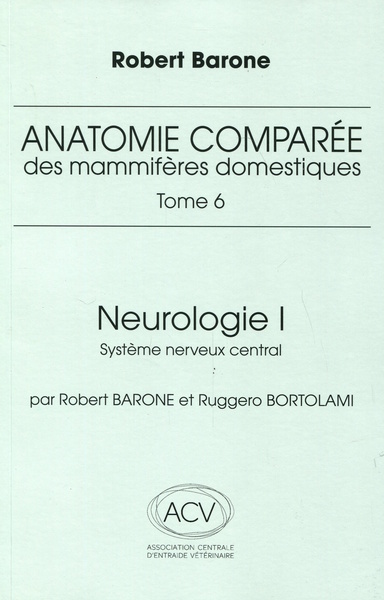 Anatomie comparée des mammifères domestiques Tome 6