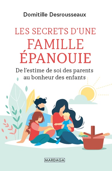 Les secrets d'une famille épanouie