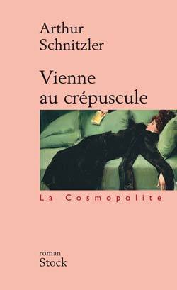 Vienne au crépuscule - Arthur Schnitzler