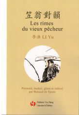 Les rimes du vieux pêcheur (Li Weng Dui Yun) (Bilingue Chinois traditionnel avec Pinyin - Français)