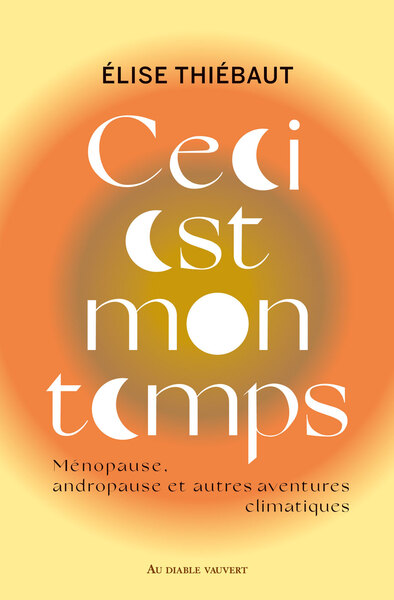 Ceci est mon temps - Élise Thiébaut