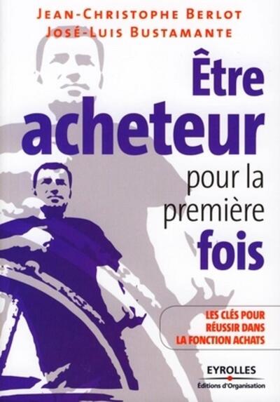 Etre acheteur pour la première fois - Jean-Christophe Berlot