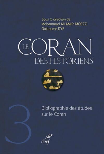 Le Coran des historiens Volume 3 - Mohammed Ali Amir-Moezzi