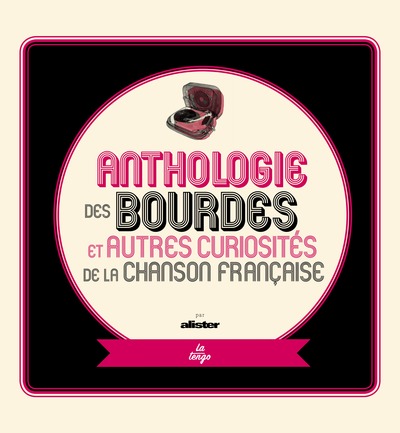 Anthologie des bourdes et autres curiosités de la chanson française