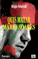 Quis matar Mário Soares