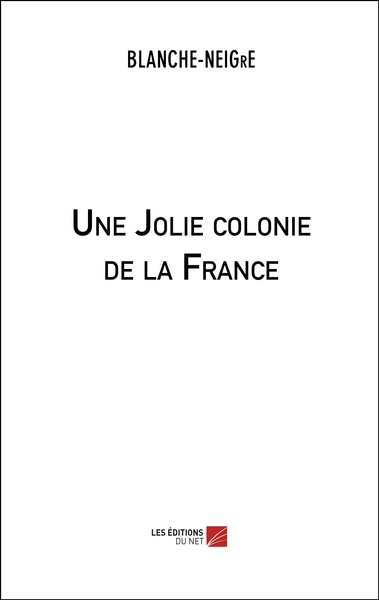 Une Jolie colonie de la France