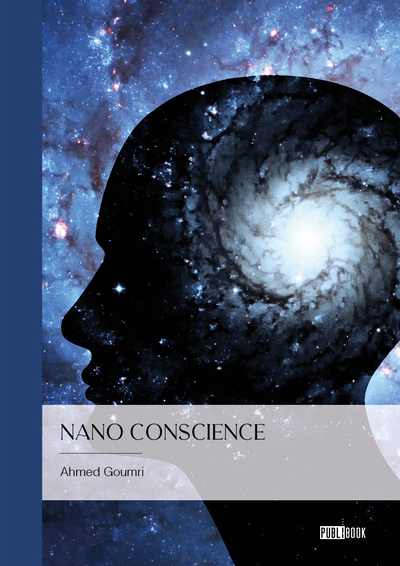 Nano conscience - Ahmed  Goumri