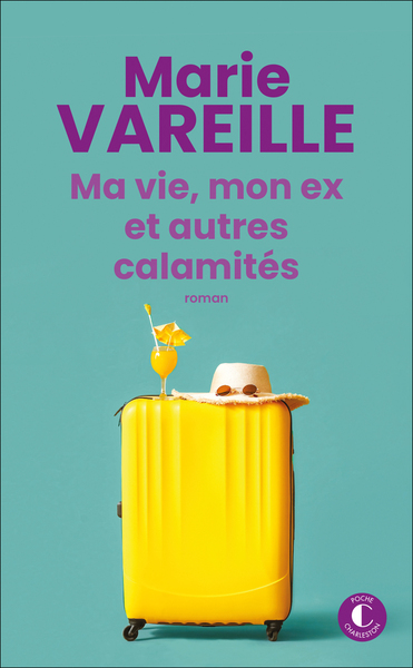 Ma Vie, Mon Ex Et Autres Calamités