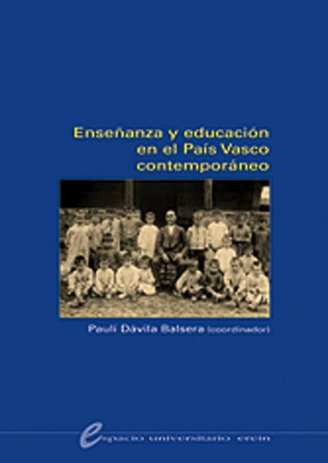 Enseyanza Y Educacion En El Pais Vasco Contemporaneo