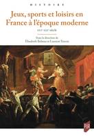 Jeux, sports et loisirs en France du XVIe au XXe siècle