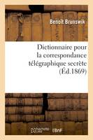 Dictionnaire pour la correspondance télégraphique secrète 2e éd