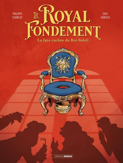 1 - Le Royal Fondement - histoire complete