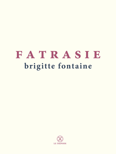 Fatrasie - Brigitte Fontaine