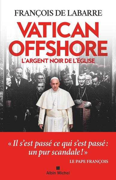 Vatican Offshore, L'Argent Noir De L'Eglise - François De Labarre