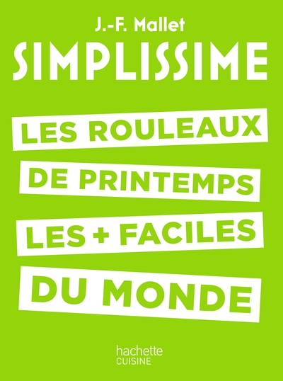 Les rouleaux de printemps les + faciles du monde