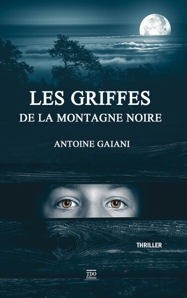 Les griffes de la montagne noire poche - Antoine Gaïani