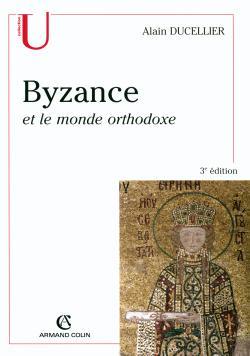 Byzance Et Le Monde Orthodoxe