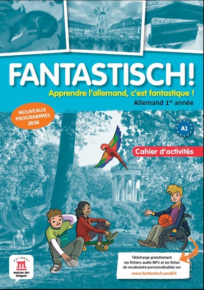 Fantastisch! 1 - Cahier d'activités - Collectif